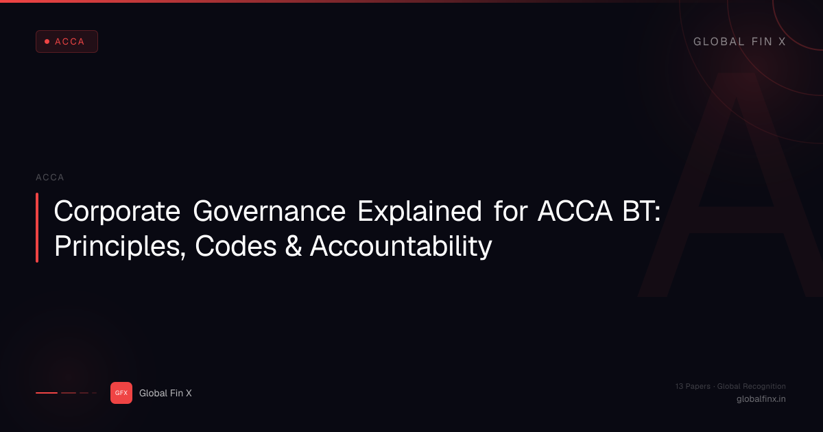Corporate Governance Explained for ACCA BT: Principles, Codes & Accountability