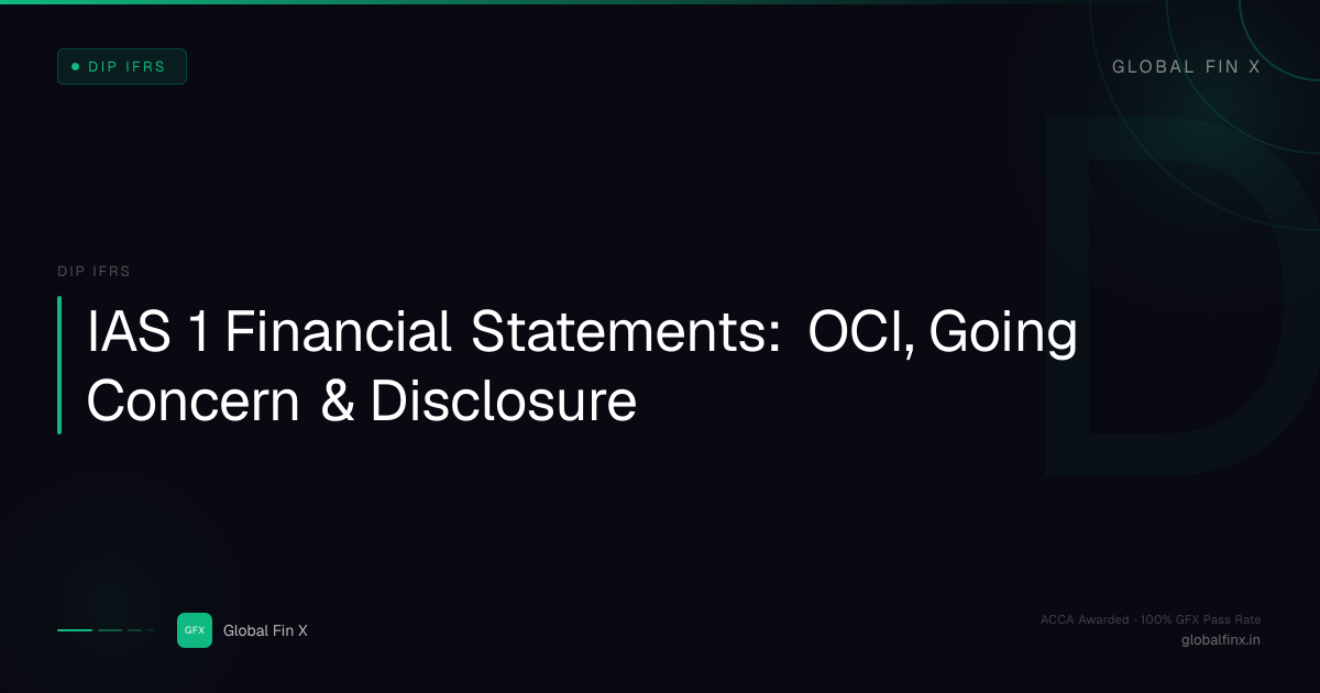 IAS 1 Part 2: OCI, Going Concern, Offsetting and Disclosure Requirements