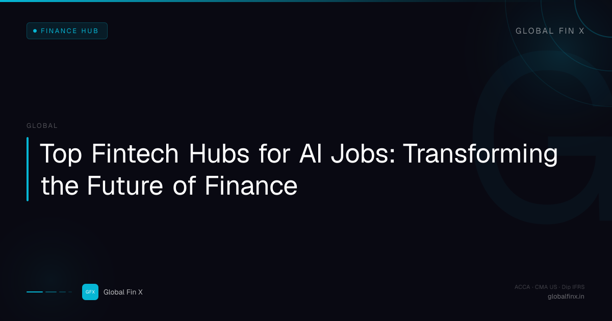 Top Fintech Hubs for AI Jobs: Transforming the Future of Finance